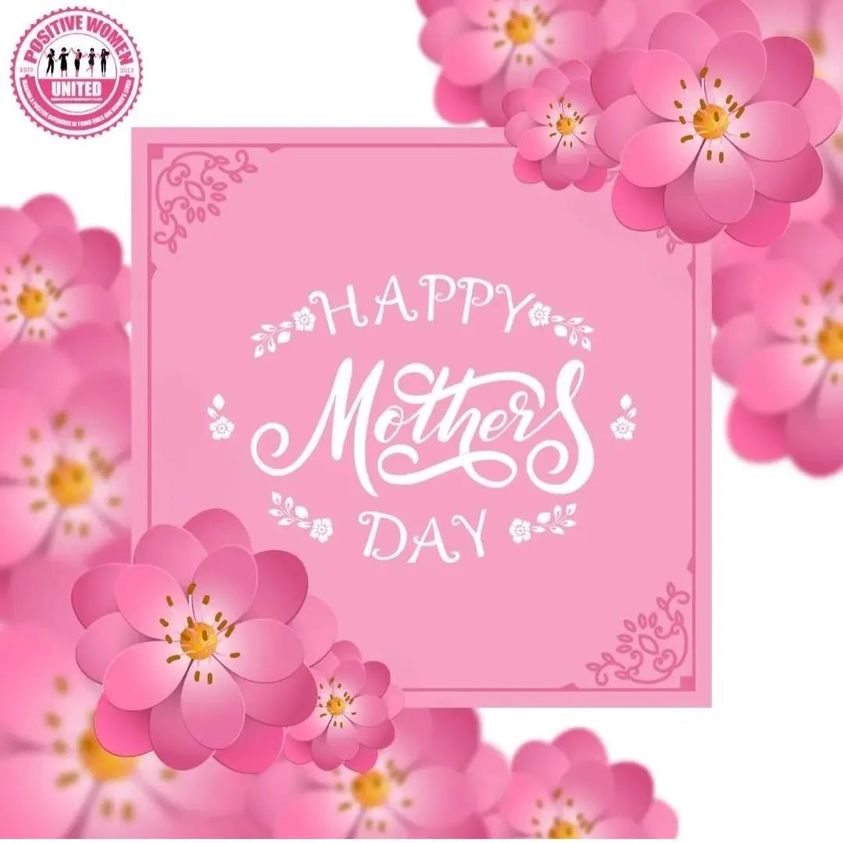Happy Mother's Day From Positive Women United