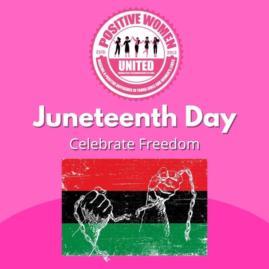 Positive Women United Celebrate Juneteenth