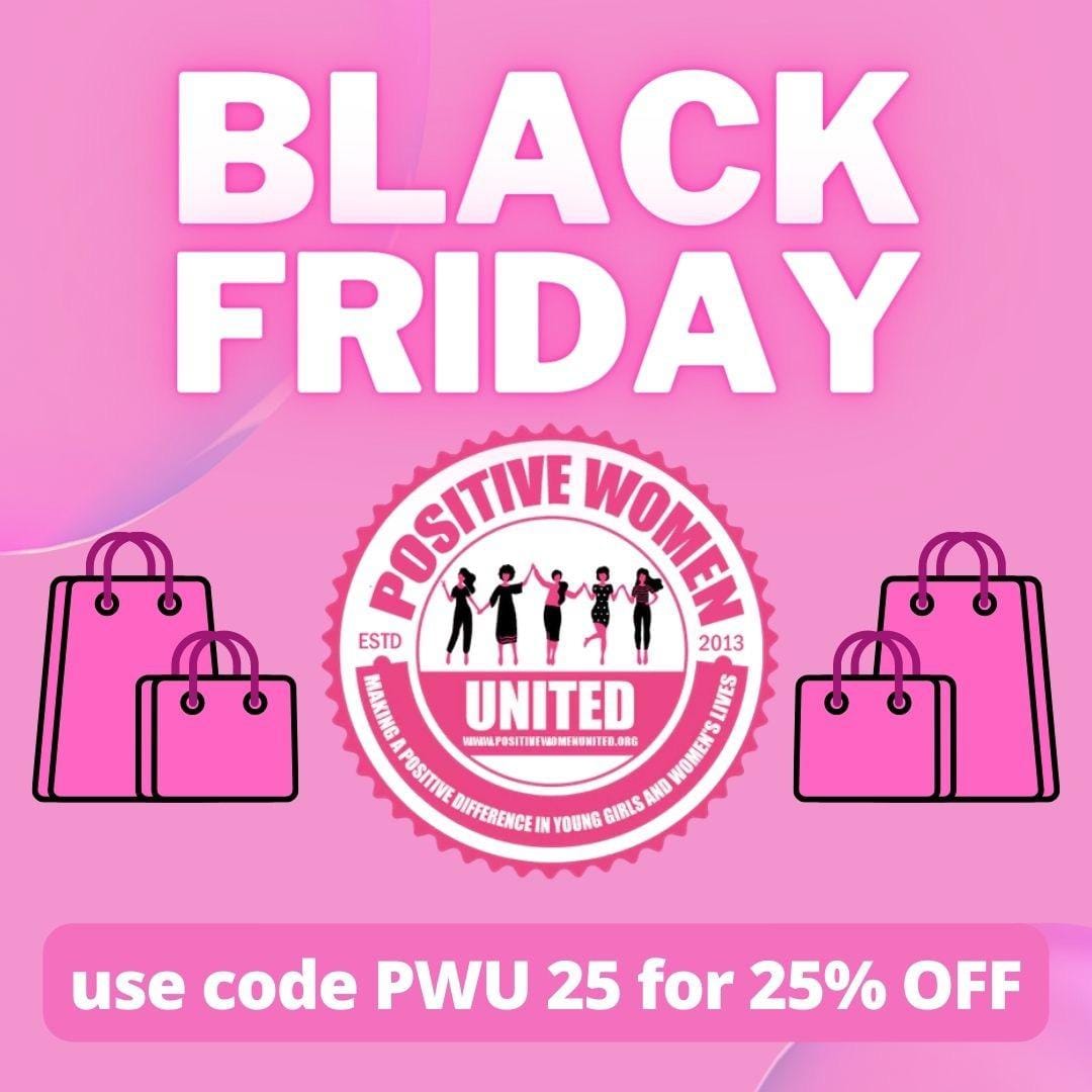 Positive Women United Black Friday Sale Use Promo Discount Code PWU25
