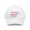 Positive Women Are Fearless Unisex Twill Hat